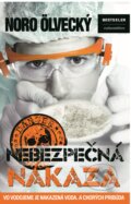 Kniha: Nebezpečná nákaza (Noro Ölvecký). BESTSELLER, 2017 Kniha: Nebezpečná nákaza (Noro Ölvecký). BESTSELLER, 2017