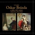 Kniha: Oskar Brázda a jeho dvě múzy (Ivo Koudelka). Regulus, 2015 Kniha: Oskar Brázda a jeho dvě múzy (Ivo Koudelka). Regulus, 2015