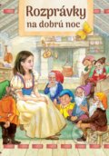 Kniha: Rozprávky na dobrú noc (SUN). SUN, 2017 Kniha: Rozprávky na dobrú noc (SUN). SUN, 2017