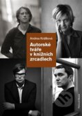 Kniha: Autorské tváře v knižních zrcadlech (Andrea Králíková). Pistorius & Olšanská, 2015 Kniha: Autorské tváře v knižních zrcadlech (Andrea Králíková). Pistorius & Olšanská, 2015
