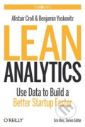 Kniha: Lean Analytics (Alistair Croll a Benjamin Yoskovitz). O´Reilly, 2013 Kniha: Lean Analytics (Alistair Croll a Benjamin Yoskovitz). O´Reilly, 2013