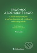 Právomoc a rozhodné právo v obchodnoprávnych a občianskoprávnych vzťahoch s cudzím prvkom - Pavel Lacko, 2017