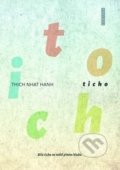 Kniha: Ticho (Thich Nhat Hanh). Fontána, 2017 Kniha: Ticho (Thich Nhat Hanh). Fontána, 2017