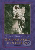 Kniha: Ondrejský cintorín (Viera Obuchová). Marenčin PT, 2017 Kniha: Ondrejský cintorín (Viera Obuchová). Marenčin PT, 2017