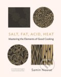 Kniha: Salt, Fat, Acid, Heat (Samin Nosrat). Canongate Books, 2017 Kniha: Salt, Fat, Acid, Heat (Samin Nosrat). Canongate Books, 2017