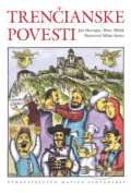 Kniha: Trenčianske povesti (Ján Skovajsa a Peter Mišák). Vydavateľstvo Matice slovenskej, 2017 Kniha: Trenčianske povesti (Ján Skovajsa a Peter Mišák). Vydavateľstvo Matice slovenskej, 2017