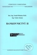Kniha: Bankovnictví II (Tomáš Meluzín a Václav Zeman). Akademické nakladatelství CERM, 2016 Kniha: Bankovnictví II (Tomáš Meluzín a Václav Zeman). Akademické nakladatelství CERM, 2016