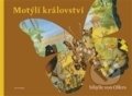 Kniha: Motýlí království (Sibylle von Olfers). Malvern, 2017 Kniha: Motýlí království (Sibylle von Olfers). Malvern, 2017