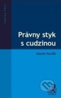 Kniha: Právny styk s cudzinou (Marek Kordík). C. H. Beck SK, 2017 Kniha: Právny styk s cudzinou (Marek Kordík). C. H. Beck SK, 2017