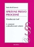 Kniha: Správne právo procesné (Soňa Košičiarová). Heuréka, 2017 Kniha: Správne právo procesné (Soňa Košičiarová). Heuréka, 2017
