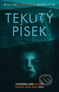 Kniha: Tekutý písek (Malin Persson Giolito). Knižní klub, 2017 Kniha: Tekutý písek (Malin Persson Giolito). Knižní klub, 2017