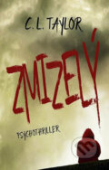 Kniha: Zmizelý (C.L. Taylor). Domino, 2017 Kniha: Zmizelý (C.L. Taylor). Domino, 2017