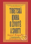 Kniha: Tibetská kniha o životě a smrti (Sogjal Rinpočhe), 2017 Kniha: Tibetská kniha o životě a smrti (Sogjal Rinpočhe), 2017