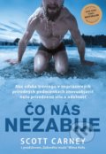 Kniha: Čo nás nezabije (Scott Carney). Eastone Books, 2017 Kniha: Čo nás nezabije (Scott Carney). Eastone Books, 2017