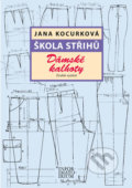 Kniha: Škola střihů - Dámské kalhoty (Jana Kocurková). Informatorium, 2017 Kniha: Škola střihů - Dámské kalhoty (Jana Kocurková). Informatorium, 2017