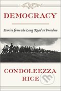 Kniha: Democracy (Condoleezza Rice). Twelve, 2017 Kniha: Democracy (Condoleezza Rice). Twelve, 2017