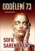 Kniha: Oddělení 73 (Sofie Sarenbrant). Víkend, 2017 Kniha: Oddělení 73 (Sofie Sarenbrant). Víkend, 2017