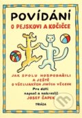 Kniha: Povídání o pejskovi a kočičce (Josef Čapek), 2017 Kniha: Povídání o pejskovi a kočičce (Josef Čapek), 2017