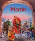 Kniha: Martin (Sabina Stadtfeldová a Ute Thonissenová). Lúč, 2017 Kniha: Martin (Sabina Stadtfeldová a Ute Thonissenová). Lúč, 2017