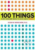Kniha: 100 Things Every Designer Needs to Know About People (Susan Weinschenk). New Riders Press, 2011 Kniha: 100 Things Every Designer Needs to Know About People (Susan Weinschenk). New Riders Press, 2011