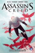 Kniha: Assassin's Creed: Homecoming (Anthony Del Col a Conor McCreery). Titan Books, 2017 Kniha: Assassin's Creed: Homecoming (Anthony Del Col a Conor McCreery). Titan Books, 2017