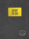Crap To Do (Knock Knock). Knock Knock, 2017 Crap To Do (Knock Knock). Knock Knock, 2017