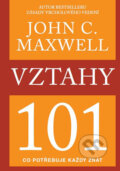 Kniha: Vztahy (John C. Maxwell). Pragma, 2017 Kniha: Vztahy (John C. Maxwell). Pragma, 2017