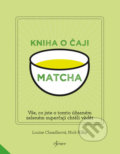 Kniha: Matcha (Louise Cheadle a Nick Kilby). Esence, 2017 Kniha: Matcha (Louise Cheadle a Nick Kilby). Esence, 2017