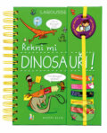 Kniha: Řekni mi DINOSAUŘI! (Sabine Jourdain). Knižní klub, 2017 Kniha: Řekni mi DINOSAUŘI! (Sabine Jourdain). Knižní klub, 2017