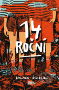 Kniha: 14-roční (Zuzana Štelbaská). CooBoo SK, 2017 Kniha: 14-roční (Zuzana Štelbaská). CooBoo SK, 2017