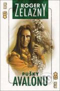 Kniha: Pušky Avalonu (Roger Zelazny), 2017 Kniha: Pušky Avalonu (Roger Zelazny), 2017