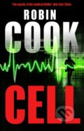 Kniha: Cell (Robin Cook). Pan Macmillan, 2014 Kniha: Cell (Robin Cook). Pan Macmillan, 2014