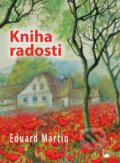 Kniha: Kniha radosti (Eduard Martin). Karmelitánské nakladatelství, 2017 Kniha: Kniha radosti (Eduard Martin). Karmelitánské nakladatelství, 2017