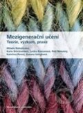 Kniha: Mezigenerační učení. (Karla Brücknerová). Masarykova univerzita v Brně, Paido, 2017 Kniha: Mezigenerační učení. (Karla Brücknerová). Masarykova univerzita v Brně, Paido, 2017