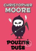 Kniha: Použité duše (Christopher Moore). XYZ, 2017 Kniha: Použité duše (Christopher Moore). XYZ, 2017
