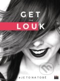 Kniha: Get the Louk (Lucie Dejmková). BIZBOOKS, 2017 Kniha: Get the Louk (Lucie Dejmková). BIZBOOKS, 2017
