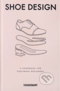 Kniha: Shoe Design (Fashionary). Fashionary, 2015 Kniha: Shoe Design (Fashionary). Fashionary, 2015