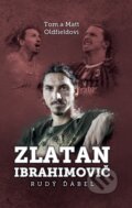 Kniha: Zlatan Ibrahimovič (Matt Oldfield a Tom Oldfield). XYZ, 2017 Kniha: Zlatan Ibrahimovič (Matt Oldfield a Tom Oldfield). XYZ, 2017