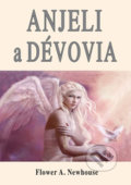 Kniha: Anjeli a dévovia (Flower A. Newhouse). Eko-konzult, 2017 Kniha: Anjeli a dévovia (Flower A. Newhouse). Eko-konzult, 2017