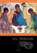 Kniha: Modlitba (Timothy Keller). Triton, 2017 Kniha: Modlitba (Timothy Keller). Triton, 2017