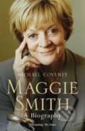Kniha: Maggie Smith (Michael Coveney). Weidenfeld and Nicolson, 2016 Kniha: Maggie Smith (Michael Coveney). Weidenfeld and Nicolson, 2016