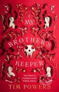 Kniha: My Brother's Keeper (Tim Powers). Head of Zeus, 2024 Kniha: My Brother's Keeper (Tim Powers). Head of Zeus, 2024