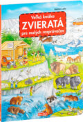 Kniha: Veľká knižka - Zvieratá pre malých rozprávačov (Stefan Lohr), 2024 Kniha: Veľká knižka - Zvieratá pre malých rozprávačov (Stefan Lohr), 2024
