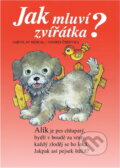 Kniha: Jak mluví zvířátka? (Jaroslav Hejkal). , 2001 Kniha: Jak mluví zvířátka? (Jaroslav Hejkal). , 2001