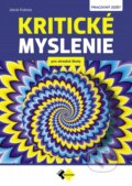 Kniha: Kritické myslenie pre stredné školy PZ (Jakub Kobela). Expol Pedagogika, 2024 Kniha: Kritické myslenie pre stredné školy PZ (Jakub Kobela). Expol Pedagogika, 2024
