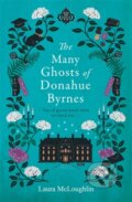 Kniha: The Many Ghosts of Donahue Byrnes (Laura McLoughlin). Bonnier Books, 2024 Kniha: The Many Ghosts of Donahue Byrnes (Laura McLoughlin). Bonnier Books, 2024