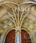 Kniha: Petr Parléř (Petr Dvořáček). Grada, 2024 Kniha: Petr Parléř (Petr Dvořáček). Grada, 2024