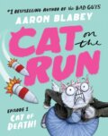 Kniha: Cat on the Run in Cat of Death! (Aaron Blabey). Scholastic, 2023 Kniha: Cat on the Run in Cat of Death! (Aaron Blabey). Scholastic, 2023