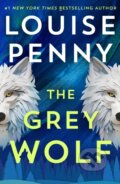 Kniha: The Grey Wolf (Louise Penny). Hodder and Stoughton, 2024 Kniha: The Grey Wolf (Louise Penny). Hodder and Stoughton, 2024