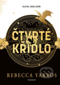 E-kniha: Čtvrté křídlo - exkluzivní vydání (Rebecca Yarros). Nakladatelství Fragment, 2024 E-kniha: Čtvrté křídlo - exkluzivní vydání (Rebecca Yarros). Nakladatelství Fragment, 2024